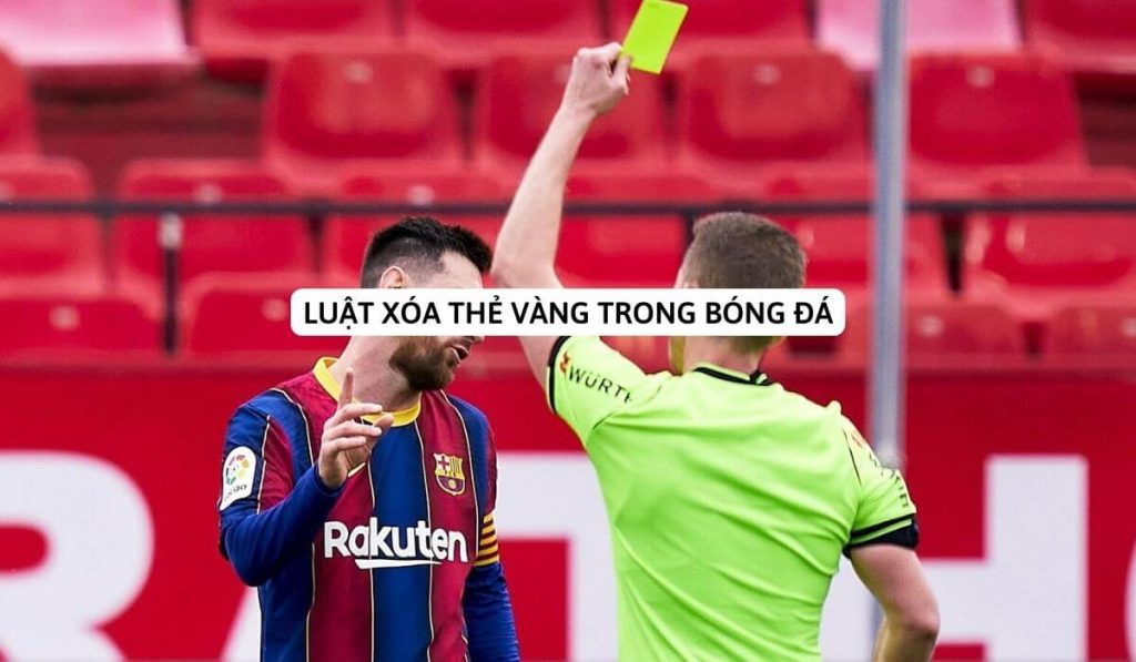 Luật xóa thẻ vàng trong bóng đá | Ý nghĩa của luật