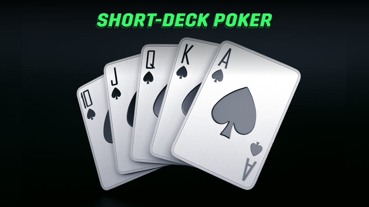 Short Deck Poker Là Gì? ⚡ Luật Chơi Short Deck Poker Cơ Bản